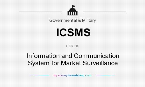 What does ICSMS mean? It stands for Information and Communication System for Market Surveillance