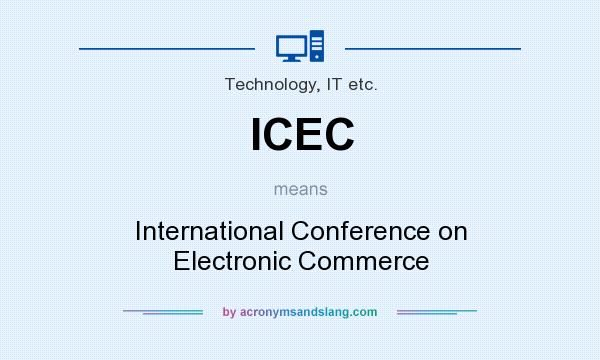 What does ICEC mean? It stands for International Conference on Electronic Commerce