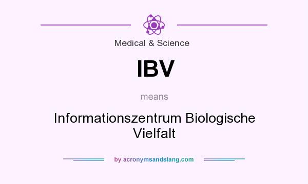 What does IBV mean? It stands for Informationszentrum Biologische Vielfalt