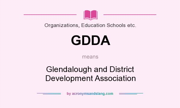 What does GDDA mean? It stands for Glendalough and District Development Association