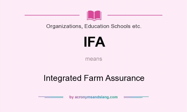 What does IFA mean? It stands for Integrated Farm Assurance