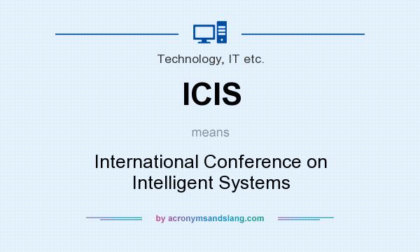 What does ICIS mean? It stands for International Conference on Intelligent Systems