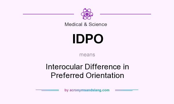 What does IDPO mean? It stands for Interocular Difference in Preferred Orientation