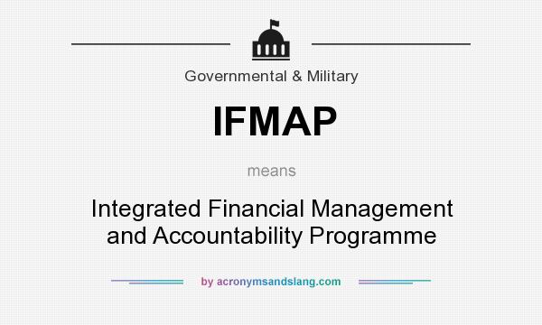 What does IFMAP mean? It stands for Integrated Financial Management and Accountability Programme