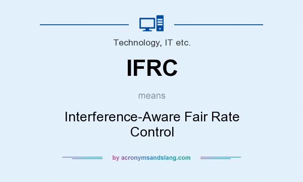 What does IFRC mean? It stands for Interference-Aware Fair Rate Control