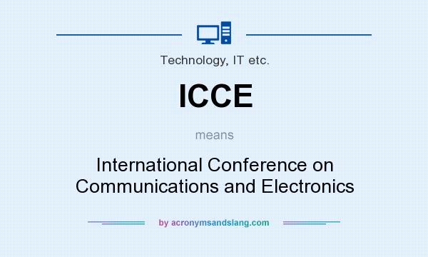 What does ICCE mean? It stands for International Conference on Communications and Electronics