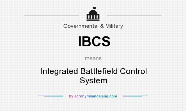 What does IBCS mean? It stands for Integrated Battlefield Control System