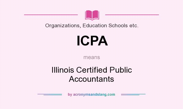 What does ICPA mean? It stands for Illinois Certified Public Accountants