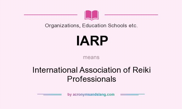 What does IARP mean? It stands for International Association of Reiki Professionals