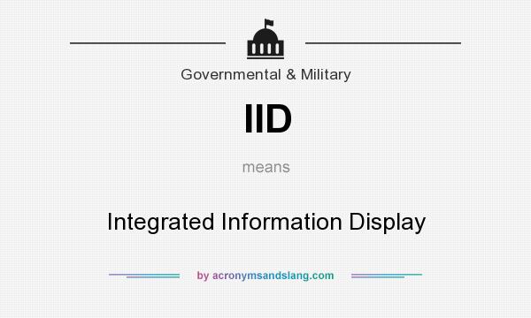 What does IID mean? It stands for Integrated Information Display