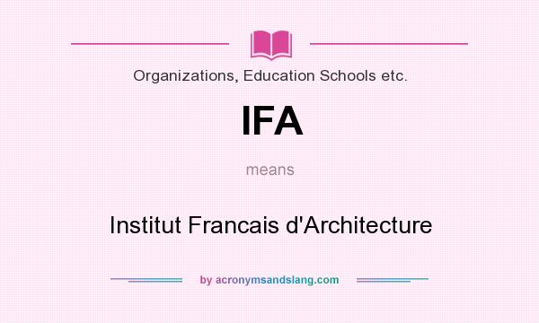 What does IFA mean? It stands for Institut Francais d`Architecture