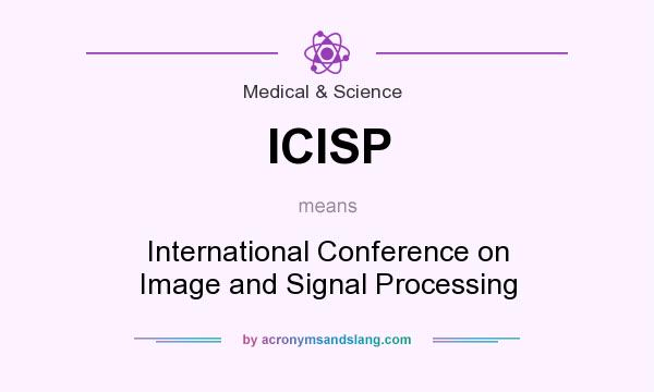 What does ICISP mean? It stands for International Conference on Image and Signal Processing
