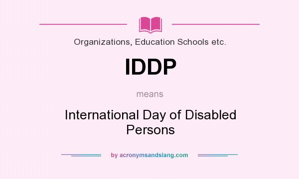 What does IDDP mean? It stands for International Day of Disabled Persons