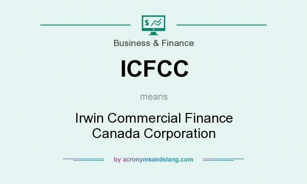 What does ICFCC mean? It stands for Irwin Commercial Finance Canada Corporation