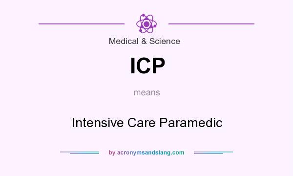 What does ICP mean? It stands for Intensive Care Paramedic