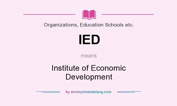 What does IED mean? It stands for Institute of Economic Development