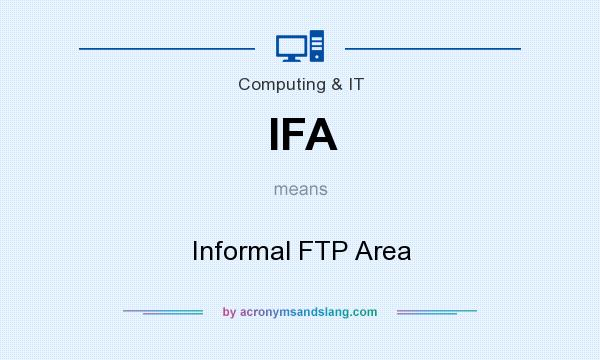 What does IFA mean? It stands for Informal FTP Area