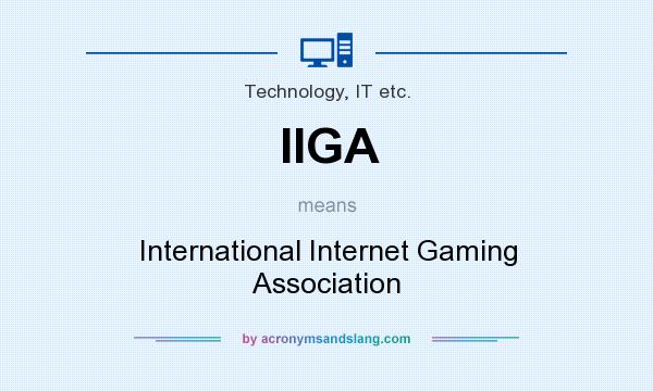 What does IIGA mean? It stands for International Internet Gaming Association