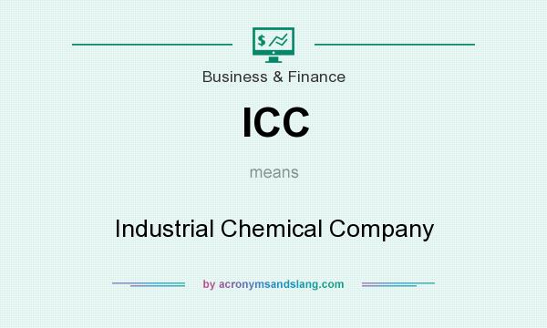 What does ICC mean? It stands for Industrial Chemical Company