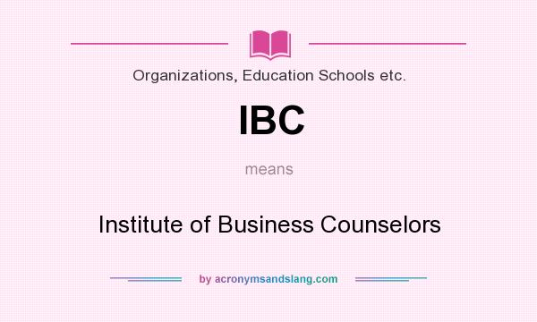 What does IBC mean? It stands for Institute of Business Counselors
