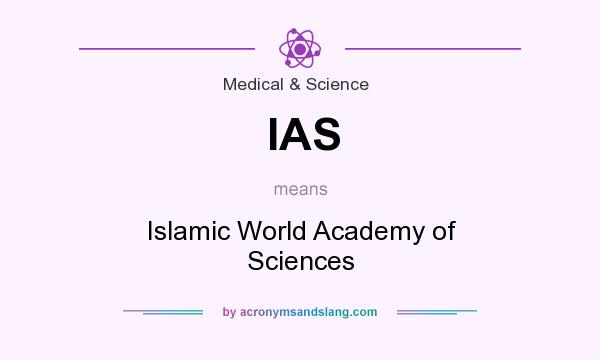 What does IAS mean? It stands for Islamic World Academy of Sciences