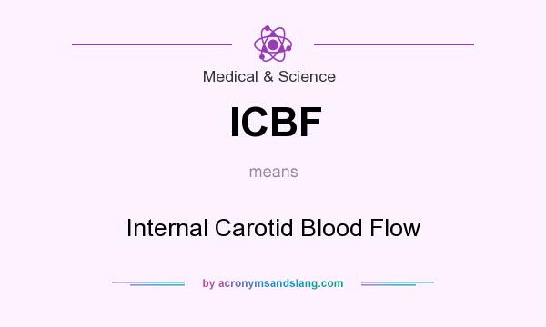 What does ICBF mean? It stands for Internal Carotid Blood Flow