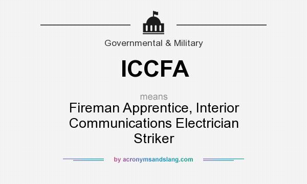 What does ICCFA mean? It stands for Fireman Apprentice, Interior Communications Electrician Striker