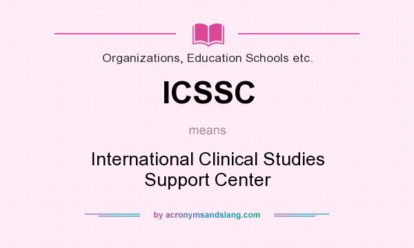 What does ICSSC mean? It stands for International Clinical Studies Support Center