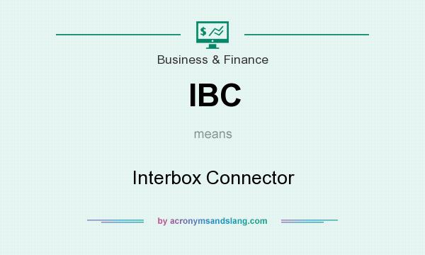 What does IBC mean? It stands for Interbox Connector