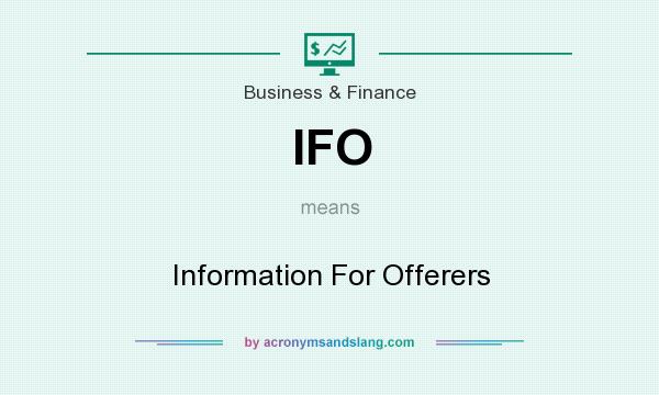 What does IFO mean? It stands for Information For Offerers