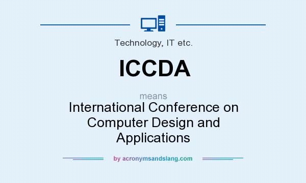 What does ICCDA mean? It stands for International Conference on Computer Design and Applications