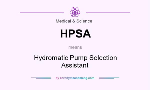 What does HPSA mean? It stands for Hydromatic Pump Selection Assistant