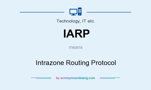 What does IARP mean? It stands for Intrazone Routing Protocol
