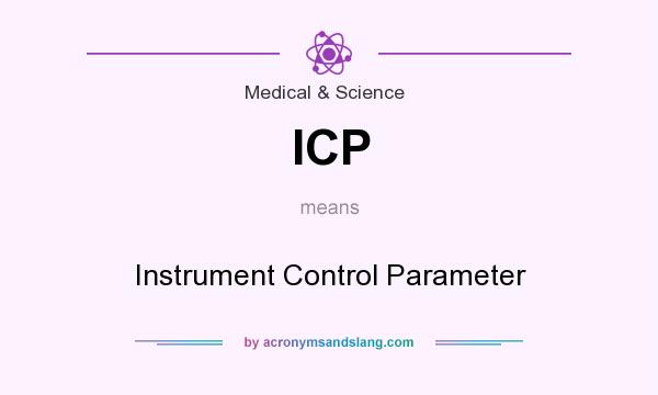 What does ICP mean? It stands for Instrument Control Parameter