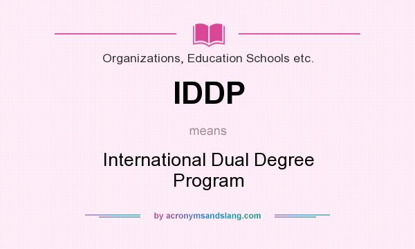 What does IDDP mean? It stands for International Dual Degree Program