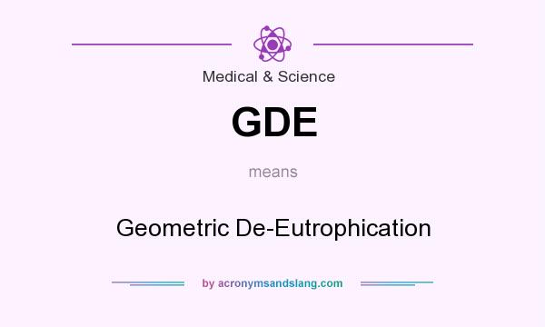 What does GDE mean? It stands for Geometric De-Eutrophication
