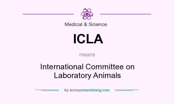 What does ICLA mean? It stands for International Committee on Laboratory Animals