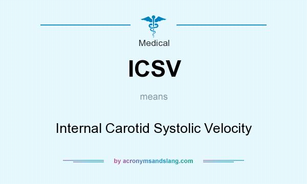 What does ICSV mean? It stands for Internal Carotid Systolic Velocity