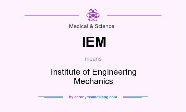 What does IEM mean? It stands for Institute of Engineering Mechanics