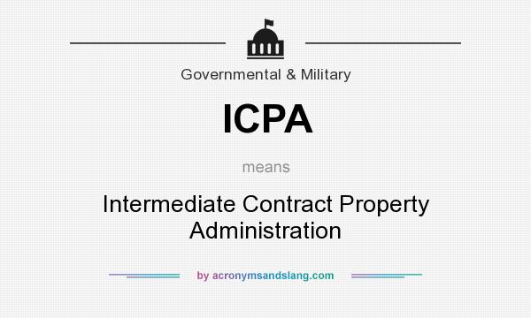 What does ICPA mean? It stands for Intermediate Contract Property Administration