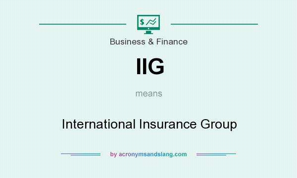 What does IIG mean? It stands for International Insurance Group