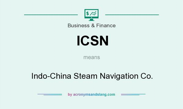 What does ICSN mean? It stands for Indo-China Steam Navigation Co.