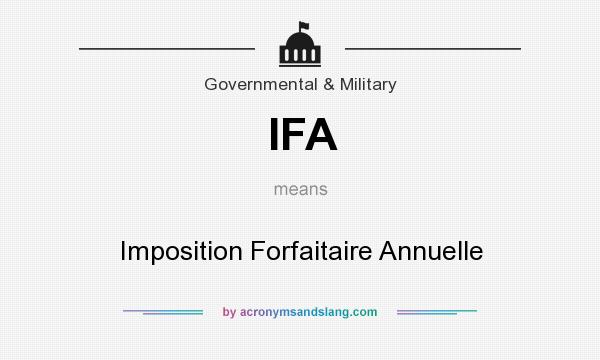 What does IFA mean? It stands for Imposition Forfaitaire Annuelle