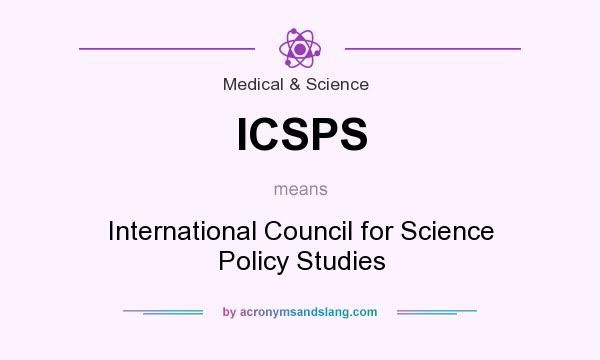 What does ICSPS mean? It stands for International Council for Science Policy Studies
