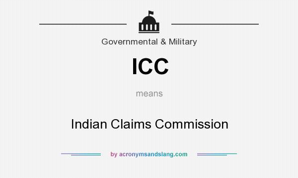 What does ICC mean? It stands for Indian Claims Commission