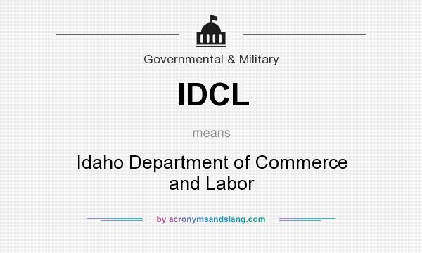 What does IDCL mean? It stands for Idaho Department of Commerce and Labor