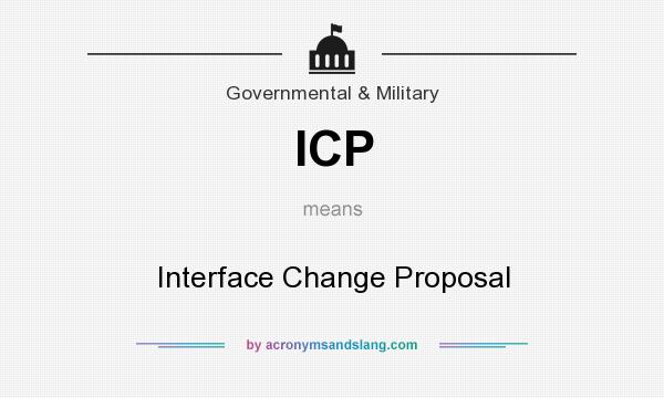 What does ICP mean? It stands for Interface Change Proposal