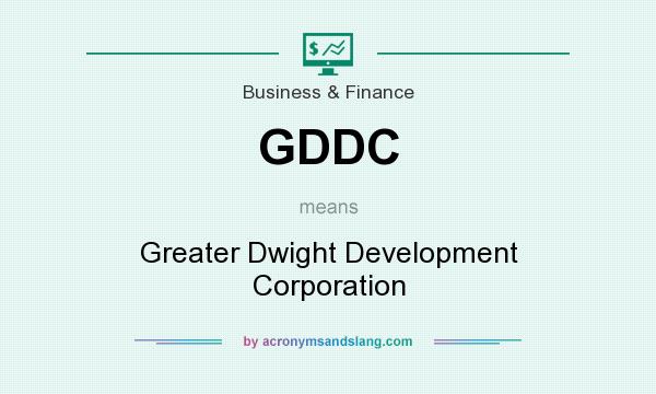 What does GDDC mean? It stands for Greater Dwight Development Corporation