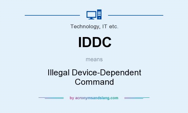 What does IDDC mean? It stands for Illegal Device-Dependent Command