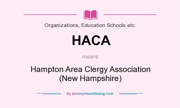 What does HACA mean? It stands for Hampton Area Clergy Association (New Hampshire)